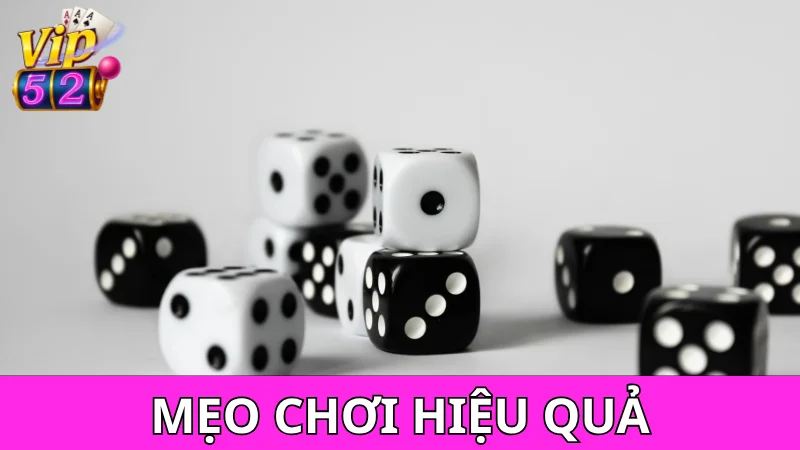 Mẹo chơi Tài Xỉu trực tuyến Vip52 hiệu quả cần biết