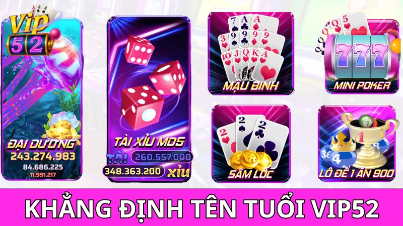 Quá trình tạo nên tên tuổi của Vip52