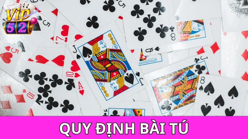Quy định các bộ bài cần biết trong Tú Lơ Khơ