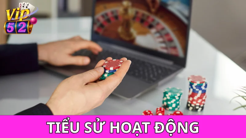 Tiểu sử hoạt động của người thành lập Vip52